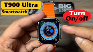 How to Turn OnOff T900 Ultra Smart Watch  T900 Ultra Smart Watch Ko Switch Off Kaise Kare [upl. by Stefan]