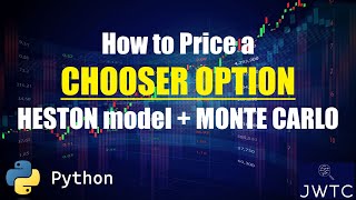 How to Price a CHOOSER OPTION under the HESTON MODEL with Monte Carlo Simulation [upl. by Gesner]