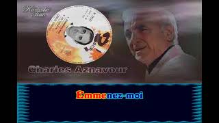 Karaoke Tino  Charles Aznavour  Emmenezmoi [upl. by Lusar666]