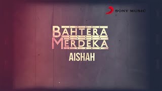 Aishah  Bahtera Merdeka Official Lyric Video [upl. by Ciredor96]