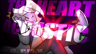 The Heart Acoustic  OC PMV [upl. by Karee971]