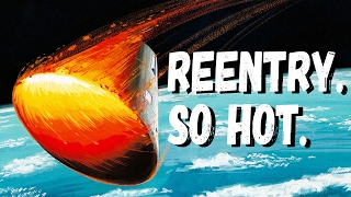 What Really Happens During Atmospheric Reentry [upl. by Nileek]