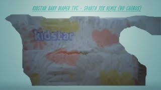 Kidstar Baby Diaper TVC  Sparta Y2K Remix No chorus [upl. by Navac]