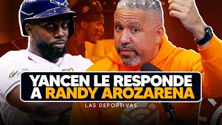 Yancen le responde a Randy Arozarena  Las Deportivas [upl. by Ardisj462]