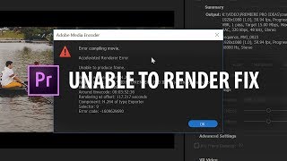 Premiere Pro quotUnable To Renderquot FIX [upl. by Animor701]