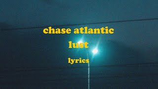 LUST  Chase Atlantic Lyrics [upl. by Ssew225]