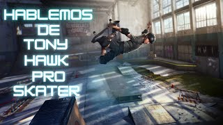 Hablemos de Tony Hawk Pro Skater La revolución de los 90s [upl. by Carmen211]