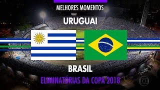 Melhores Momentos  Uruguai 1 x 4 Brasil  Eliminatórias da Copa 2018  23032017 [upl. by Aaronson213]