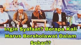 Ingin Syafaat Berapa kali harus bersholawat dalam sehari [upl. by Pollitt749]