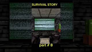 SURVIVAL STORY PART 8 minecraft survivalstory shortvideo [upl. by Nivag682]