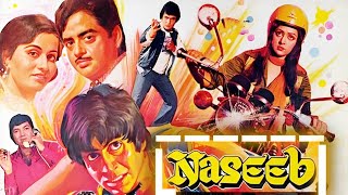 Naseeb  नसीब  BLOCKBUSTER Movie HD  Amitabh Bachchan  Shatrughan Sinha amp Rishi Kapoor [upl. by Derman760]