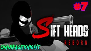 Sift Heads Reborn  Chapter 7 Ultimatum [upl. by Plath]