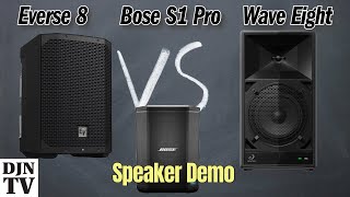 WAVEEIGHT vs Everse 8 vs Bose S1 Pro Speaker Comparison Demonstration alphatheta electrovoice [upl. by Ettenyl376]