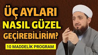 Üç Aylarda Yapılacak İbadetler Üç Ayları Nasıl Güzel Geçirebilirim  İsmail YAŞAR [upl. by Anaed498]