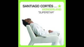 SANTIAGO CORTES  feat Wonderland  SUPERSTAR [upl. by Akinam339]