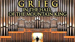 GRIEG  IN THE HALL OF THE MOUNTAIN KING  ORGAN OF MÜPA BUDAPEST [upl. by Trueblood165]