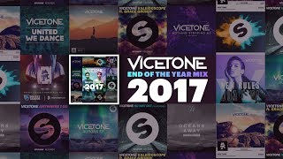 Vicetone  2017 End of the Year Mix [upl. by Arondell]