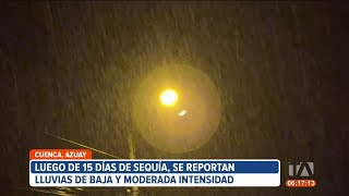 Luego de 15 días de sequía se reportan lluvias moderadas en Cuenca [upl. by Anayaran]