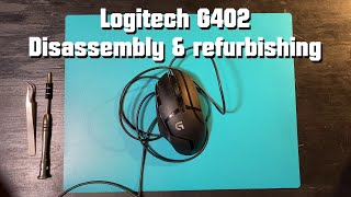 Logitech G402 Disassembly amp Refurbishing [upl. by Beeck]