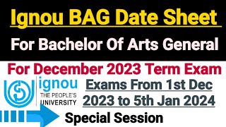 Ignou BAG Date Sheet For Dec 2023 Term End Exam  Official Date Sheet [upl. by Yeclek]