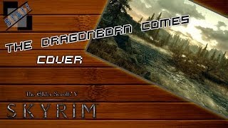 The Dragonborn comes  Cover Skyrim soundtrack male version [upl. by Onfroi]