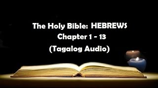 19 The Holy Bible HEBREWS Chapter 1  13 Tagalog Audio [upl. by Yeaton]