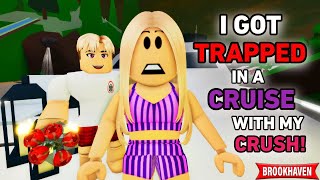 I GOT TRAPPED IN A CRUISE WITH MY CRUSH ROBLOX BROOKHAVEN 🏡RP CoxoSparkle [upl. by Ottavia]