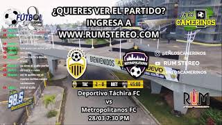 Deportivo Táchira FC vs Metropolitanos FC En Vivo  Jornada N10  Liga Futve [upl. by Zeena]