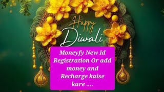 Moneyfy business ma new Id kaise kare or add money and recharge [upl. by Ehman96]