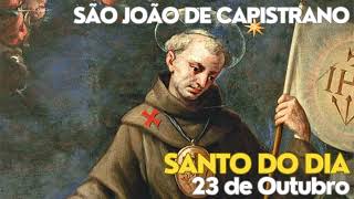 🙏🏻SANTO DO DIA🙏🏻SÃO JOÃO DE CAPISTRANO REFORMADOR FRANCISCANO E DEFENSOR CRISTÃO 23 de Outubro [upl. by Colner]