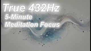 【Ture 432Hz】quot5Minurte Meditation Electronicaquot [upl. by Jacqueline]