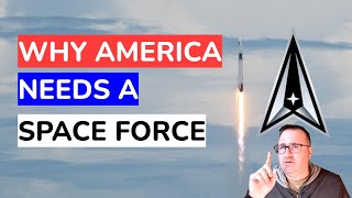 Why America Needs a Space Force [upl. by Ivor]