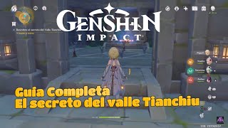 GUIA COMPLETA DE LA MISION DESCUBRE EL SECRETO DEL VALLE TIANCHIU  GENSHIN IMPACT [upl. by Goles505]