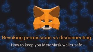 Revoking permissions vs disconnecting the wallet  how to keep your MetaMask secure [upl. by Picco]