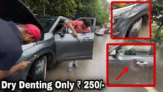 Dry Denting  Car Dent Removed Only Rs 250  No Paint Required [upl. by Berghoff]