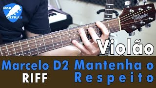 Mantenha O Respeito  Marcelo D2  RIFF Aula de violão Gospel [upl. by Luba]