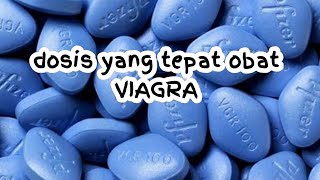 Dosis yang tepat untuk v1agra gunaobatviagra dosisviagra komposisiviagra obateriksi [upl. by Akimed]