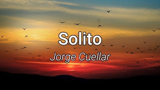 Jorge Cuellar Officialalex425  Solito LetraLyrics [upl. by Alpers]