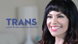 Trans A Photo amp Video Project by Dave Naz  Part 3 [upl. by Nreval598]