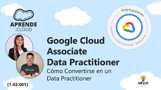 Google Cloud Data Practitioner 01 Cómo Convertirse en un Data Practitioner [upl. by Larochelle]