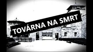 Mauthausen  Továrna na smrt [upl. by Wagoner]