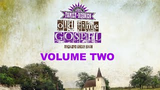 OLD TIME GOSPEL  Volume Two [upl. by Eceinej58]