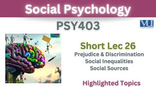 PSY403 Short Lecture 26PrejudiceDiscriminationSocial InequalitiesPsy403 short lec 26Final Lect [upl. by Riordan]