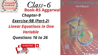 class6 Chapter9 quotLinear Equations in one variablequot Exercise9B Questions 16 to 26 Part2 [upl. by Ettenoj]