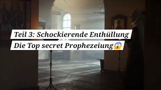 Teil 3 Schockierende Enthüllung Die geheim gehaltene Prophzeiung [upl. by Silloc763]