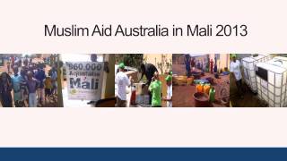 Water is Life  Aquatabs to Mali 2013  Muslim Aid Australia [upl. by Ssitruc]