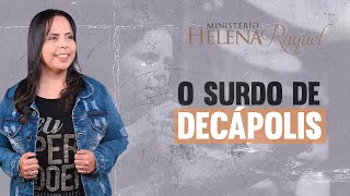 Pastora Helena Raquel  O Surdo de Decápolis [upl. by Eemak196]