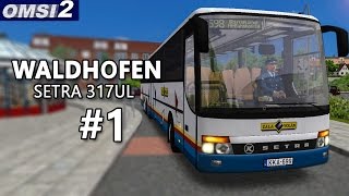 OMSI 2 SETRA 317UL in WALDHOFEN 1  Unterwegs auf der Ringlinie [upl. by Lynelle17]