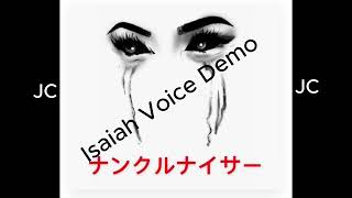 Isaiah Voice Demo FULL [upl. by Farlee]