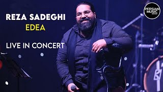 Reza Sadeghi  Edea  Live In Concert  رضا صادقی  اجرای زنده ی آهنگ ادعا [upl. by Enelec300]